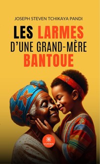 Les larmes d’une grand-mère bantoue - Joseph Steven Tchikaya Pandi - ebook