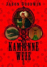 Kamienne węże - Jason Goodwin - książka