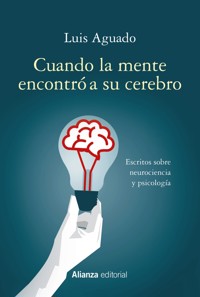 Cuando la mente encontró a su cerebro - Luis Aguado - ebook
