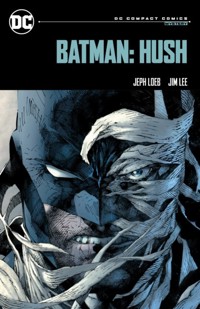 Batman: Hush: DC Compact Comics Edition - Jeph Loeb, Jim Lee - książka