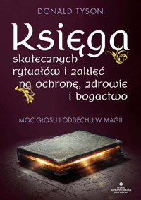 Księga skutecznych rytuałów i zaklęć na ochronę, zdrowie i bogactwo - Tyson Donald - ebook