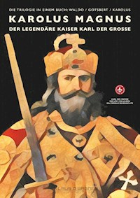 Karolus Magnus         (deutsche Version) - Klaus D. Wagner - ebook