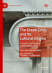 The Greek Crisis and Its Cultural Origins - Manussos Marangudakis - ebook