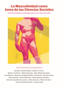 La Masculinidad como tema de las Ciencias Sociales - Claudio Robles - ebook