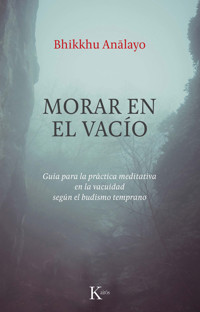 Morar en el vacío - Bhikkhu Anālayo - ebook