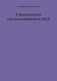 9. Bubenreuther Literaturwettbewerb 2023 -  - ebook