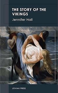 The Story of the Vikings - Jennifer Hall - ebook