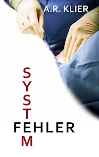Systemfehler - A.R. Klier - ebook