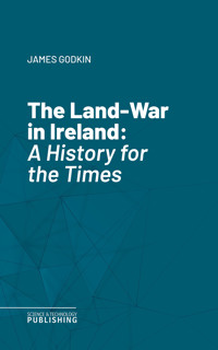 The Land-War in Ireland - James Godkin - ebook