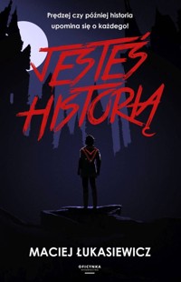 Jesteś Historią - Łukasiewicz Maciej - książka