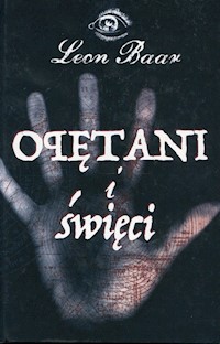 Opętani i święci - Leon Baar - książka