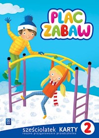 Plac zabaw Karty pracy Sześciolatek Część 2 - Idzikowska-Guzy Anna, Janus Ewa - książka
