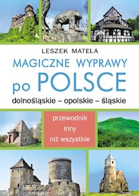 Magiczne wyprawy po Polsce - Matela Leszek - książka