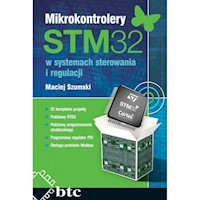 Mikrokontrolery STM32 w systemach sterowania i regulacji - Szumski Maciej - książka