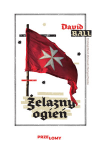 Żelazny ogień - David Ball - ebook