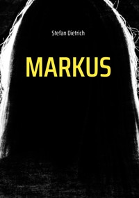 Markus - Stefan Dietrich - ebook
