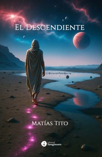 El Descendiente - Matías Juan Federico Tito - ebook