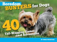 Boredom Busters for Dogs - Nikki Moustaki - ebook