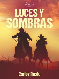 Luces y sombras - Carlos Roxlo - ebook