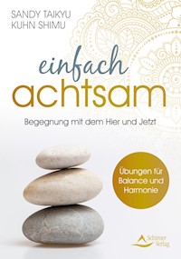 Einfach achtsam - Sandy Taikyu Kuhn Shimu - ebook