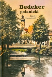 Bedeker polanicki - Franczukowski Zbigniew - książka
