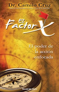 El factor X - Dr. Camilo Cruz - ebook