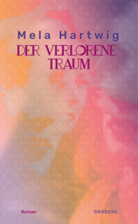 Der verlorene Traum - Mela Hartwig - ebook
