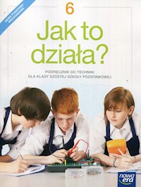 Jak to działa? Technika 6 Podręcznik - Łabecki Lech, Łabecka Marta - książka