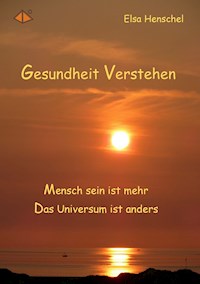 Gesundheit verstehen - Elsa Henschel - ebook
