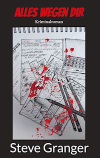 Alles Wegen Dir - Steve Granger - ebook