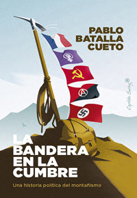 La bandera en la cumbre - Pablo Batalla Cueto - ebook