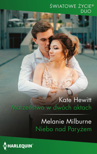 Małżeństwo w dwóch aktach / Niebo nad Paryżem - Milburne Melanie, Hewitt Kate - książka