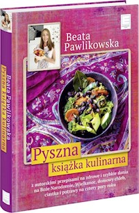 Pyszna książka kulinarna - Beata Pawlikowska - książka