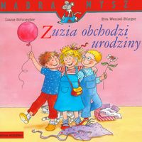 Zuzia obchodzi urodziny - Schneider Liane, Wenzel-Burger Eva - książka