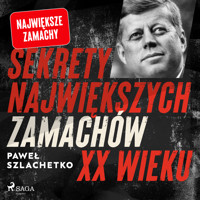 Sekrety największych zamachów XX wieku - Paweł Szlachetko - ebook + audiobook