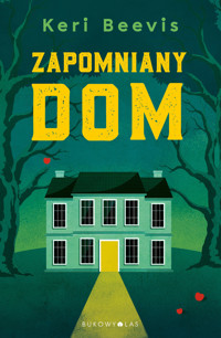 Zapomniany dom - Keri Beevis - ebook + książka