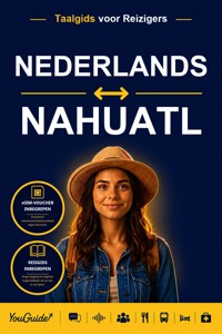 The Language Guide for Travelers - Dutch to Nahuatl - YouGuide - ebook