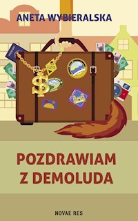 Pozdrawiam z Demoluda - Aneta Wybieralska - ebook + książka