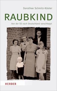 Raubkind - Dorothee Schmitz-Koster - ebook