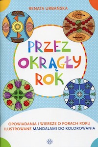 Przez okrągły rok - Urbańska Renata - książka