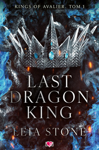 Last Dragon King. Kings of Avalier. Tom 1 - Leia Stone - ebook + książka
