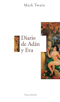 Diario de Adán y Eva - Mark Twain - ebook