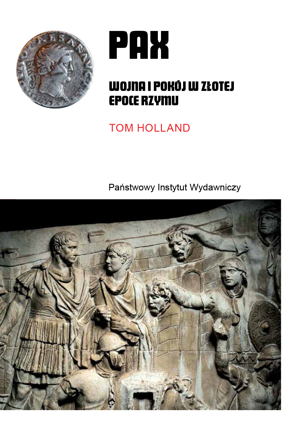 PAX. Wojna i pokój w złotej epoce Rzymu - Tom Holland - ebook + książka