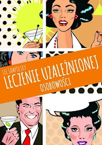 Leczenie uzależnionej osobowości - Lee Jampolsky - książka