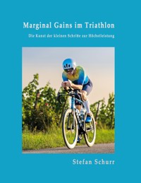 Marginal Gains im Triathlon - Stefan Schurr - ebook