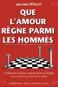 Que l'amour règne parmi les hommes - Jean-Marc Petillot - ebook