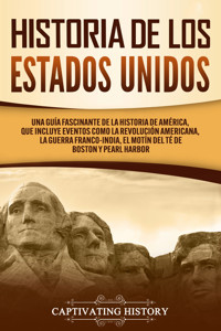Historia de los Estados Unidos - Captivating History - ebook