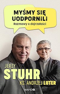 Myśmy się uodpornili - Jerzy Stuhr, Andrzej Luter - książka