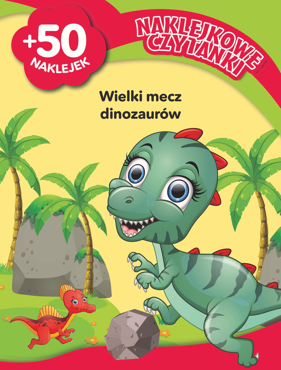 Naklejkowe czytanki. Wielki mecz dinozaurów - Monika Kalinowska - książka
