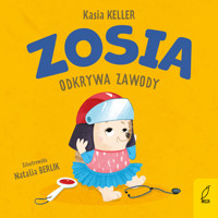 Zosia odkrywa zawody - Katarzyna Keller - książka